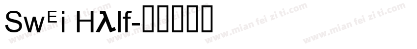 Swei Half字体转换